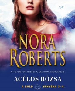 Acélos rózsa - Tűznél forróbb (A hold árnyéka 3-4)