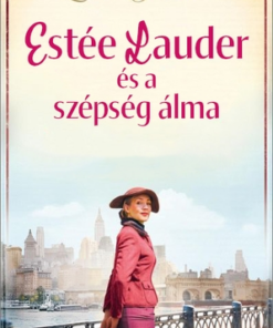 Estée Lauder és a szépség álma