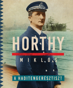 Horthy Miklós, a haditengerésztiszt