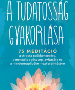 A tudatosság gyakorlása