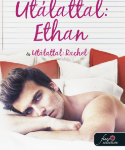Utálattal: Ethan és Utálattal: Rachel