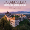 Bakancslista - Kastélyok, várak, kúriák