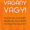 Vagány vagy!