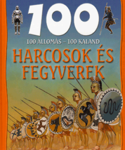 Alternative view of 100 állomás - 100 kaland - Harcosok és fegyverek
