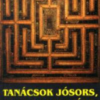 Tanácsok jósors, balsors idejére