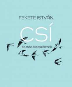 Csí és más elbeszélések - felújított kiadás