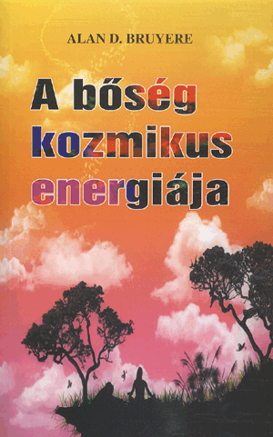 A BŐSÉG KOZMIKUS ENERGIÁJA - Image 6