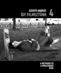 Így filmeztünk 4.