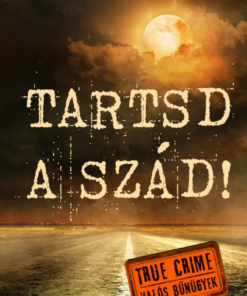 Tartsd a szád!