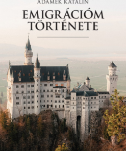 Emigrációm története