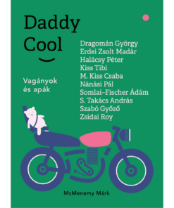 McMenemy Márk: DADDY COOL - utolsó példányok!