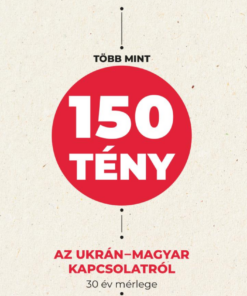 Több mint 150 tény az ukrán-magyar kapcsolatról