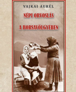 Népi orvoslás a Borsavölgyében