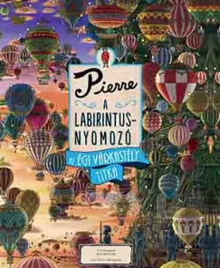 Pierre, a labirintusnyomozó - Az égi várkastély titka