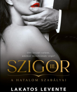 Szigor III. - A hatalom szabályai