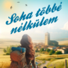 Soha többé nélkülem