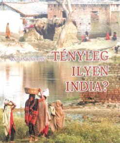 Tényleg ilyen India?