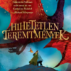 Hihetetlen teremtmények