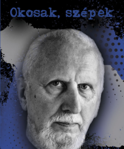 Okosak, szépek