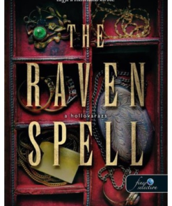 The Raven Spell - A hollóvarázs (Bűbájármány 1.)