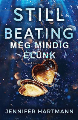 Still Beating - Még mindig dobog