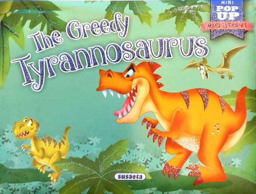 Mini-Stories POP UP - The Greedy Tyrannosaurus