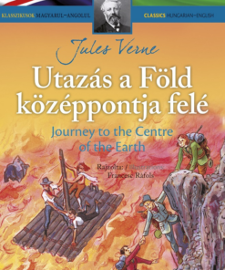 Klasszikusok magyarul-angolul: Utazás a Föld középpontja felé