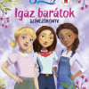 Szilaj - Igaz barátok