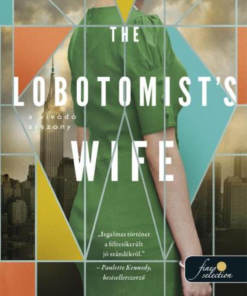 The Lobotomist's wife - A vívódó asszony