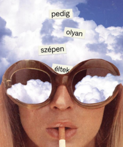 Pedig olyan szépen éltek