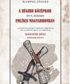 A régi középkor (IV-X. század) emlékei Magyarhonban II/2. kötet