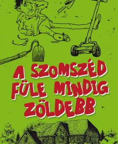 A szomszéd füle mindig zöldebb