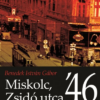 Miskolc, Zsidó utca '46