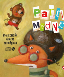 Parti Medve - Hangoskönyv - Mai szerzők állatos antológiája