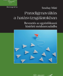 Paradigmaváltás a hatásvizsgálatokban