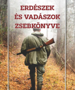 Erdészek és vadászok zsebkönyve