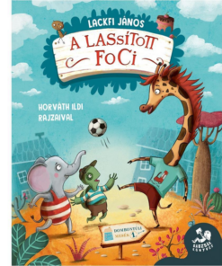 A lassított foci - Dombontúli mesék 1.
