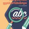 Helyesírási gyakorlókönyv 9-12. évfolyam - 2024-től érvényes