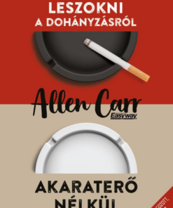 Leszokni a dohányzásról - Akaraterő nélkül