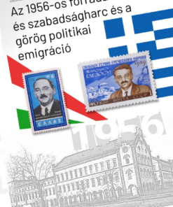 Az 1956-os forradalom és szabadságharc és a görög politikai emigráció