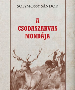 A Csodaszarvas mondája