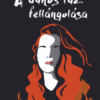 A dühös tűz fellángolása