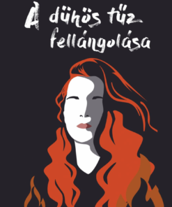 A dühös tűz fellángolása