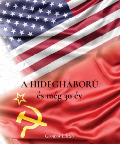 A Hidegháború és még 30 év