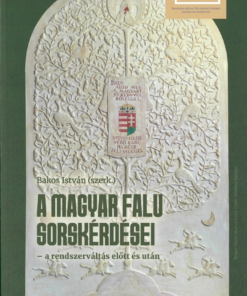 A magyar falu sorskérdései - a rendszerváltás előtt és után