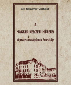 A Magyar Nemzeti Múzeum Néprajzi osztályának értesítője