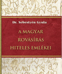 A magyar rovásírás hiteles emlékei