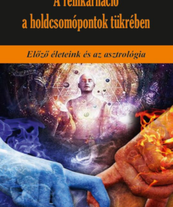 A reinkarnáció a holdcsomópontok tükrében