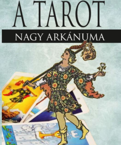 A Tarot - Nagy arkánuma