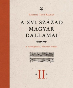 A XVI. század magyar dallamai I-II.